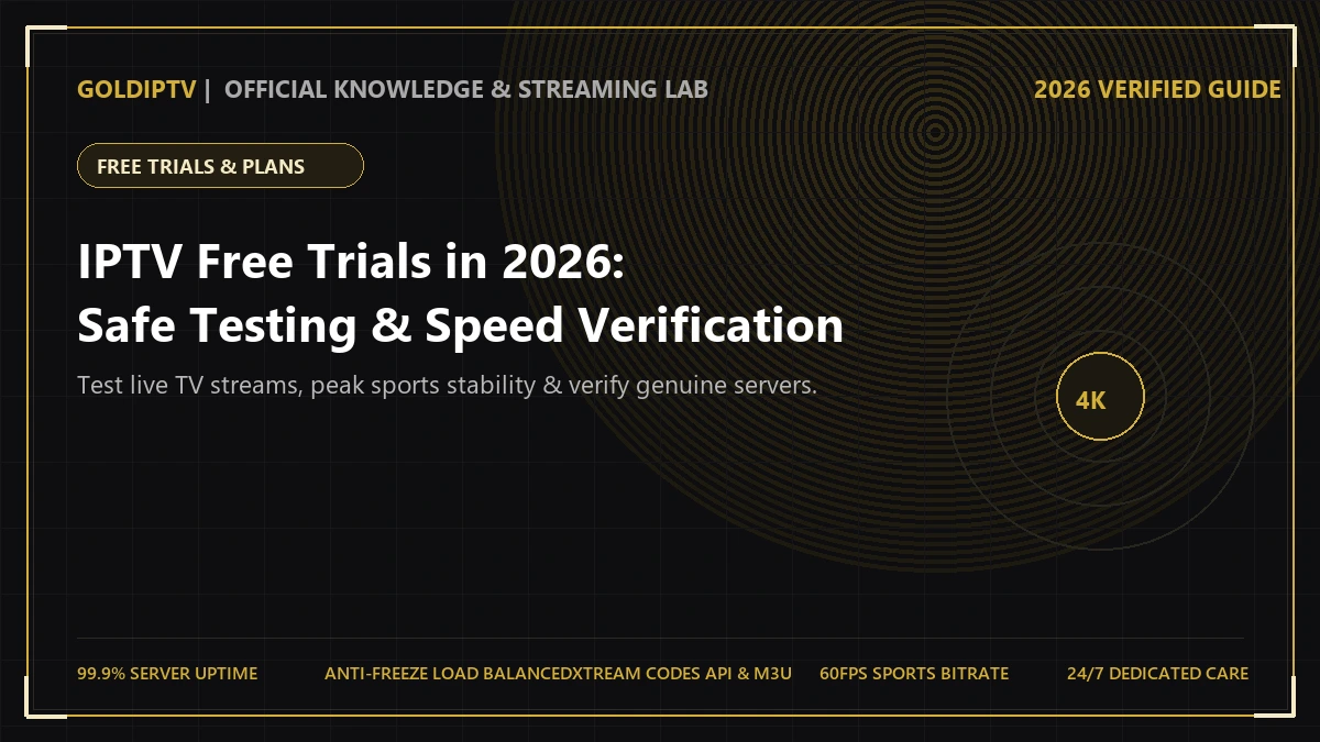 IPTV Free Trial Testing Guide – Stream Speed and Channel Verification